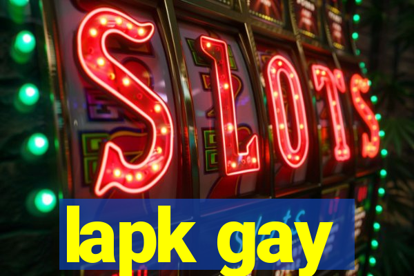 lapk gay